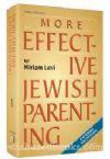 More Effective Jewish Parenting - Expanded And Revised Edition